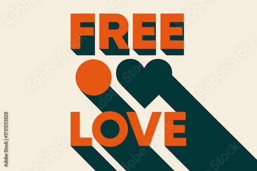 Minimalist Geometric Love. “Free Love”. geometric sans heavy, flat fills, long angled shadows, minimalist