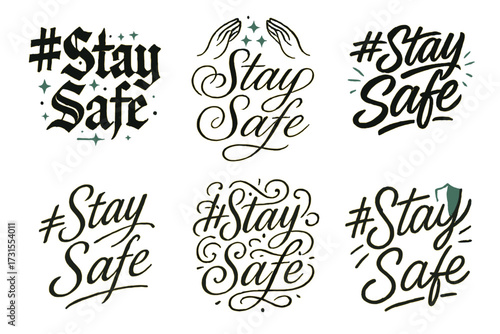 #StaySafe Calligraphy Variations. #StaySafe. Create a calligraphy lettering illustration of the phrase: