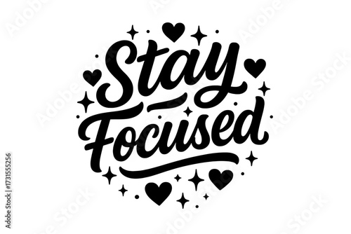 Stay Focused Artistry. “Stay Focused”. modern hand lettering, smooth curves, balanced composition, clear