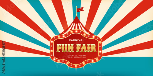 Fun fair poster with radial stripes and retro tent. Vintage layout for family friendly events, festivals, kids shows or amusement park promotions. Vector illustration
