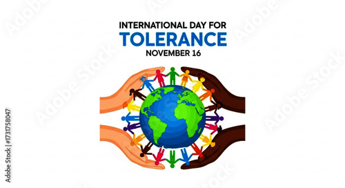International Day for Tolerance: Earth surrounded by diverse figures and hands.
