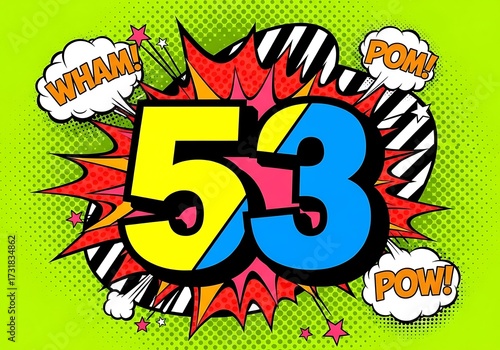 Vibrant 53rd birthday graphic in energetic comic book pop art style, featuring bold colors, halftone dots, and explosion speech bubbles like 