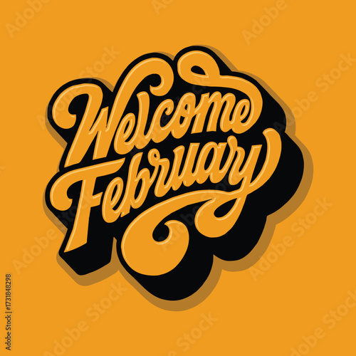A stylish orange and black script design welcoming the month February.