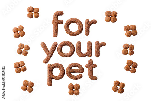 Pet Food Display: A creative arrangement displays the message for your pet using appetizing pet food, complemented by individual kibble clusters, a visually appealing advertisement.