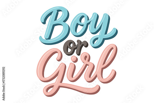 Boy or Girl hand drawn modern lettering for baby shower. Gender reveal party concept. 3d calligraphic vector illustration for announcement, banner, card, invitation.
