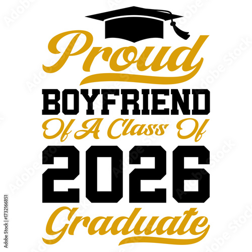 Proud boyfriend of a class of 2026 graduate