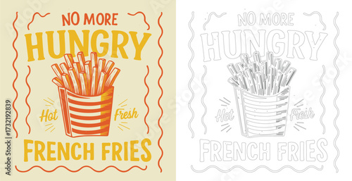Hungry french fries vector illustration T shirt design with fast food snack retro typography slogan style isolated on white background