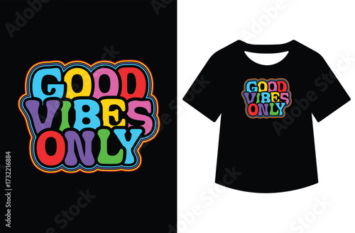 Minimalist black and white graphic featuring "Good Vibes Only" in modern calligraphy. Text shown standalone and on a white t-shirt design. Clean, bold, high-contrast style for print or design use.