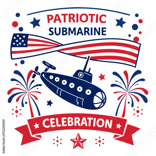 A festive illustration of a patriotic submarine with american flag and fireworks celebrating freedom