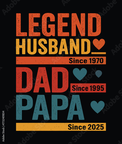 Legend Husband Dad Papa Timeline