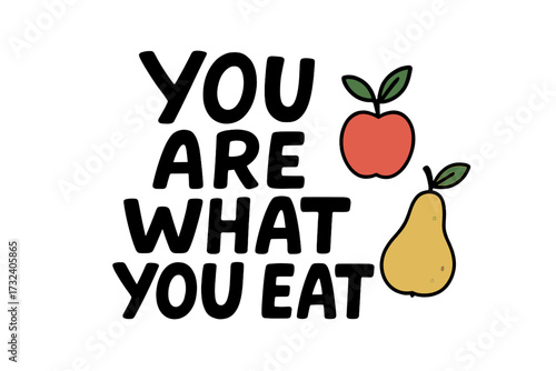 You are what you eat healthy food concept with hand-drawn lettering, apple and pear fruits illustration, nutrition, wellness, lifestyle, diet motivation vector