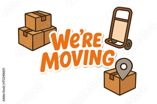 We're Moving Sign Illustration with Cardboard Boxes, Hand Truck, Location Pin, Relocation Concept, Moving Announcement Vector, Packing and Shipping Elements