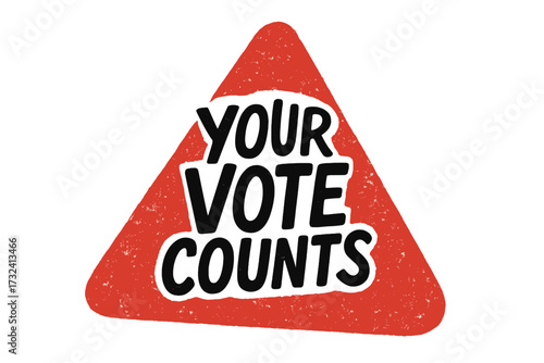 Your vote counts. Hand drawn lettering for political campaign. Election day badge. Grunge stamp icon. Democratic concept of civic duty and voting rights. Vector illustration.