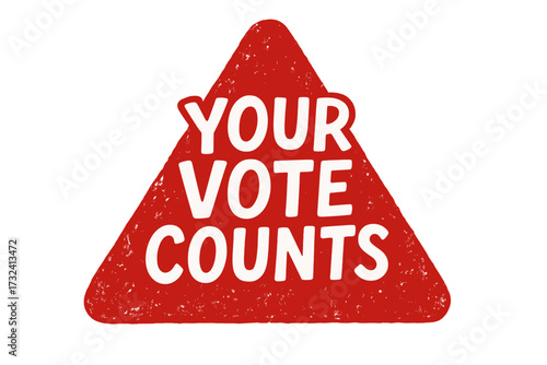 Your vote counts. Modern stamp message design on a red grunge triangle background. Hand drawn lettering badge. Vector illustration for election, democracy, political campaign.
