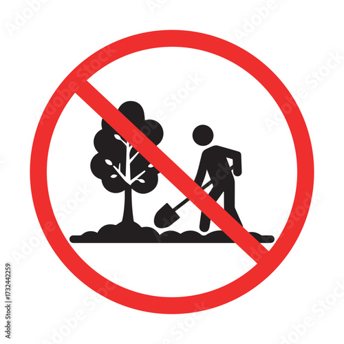 prohibition sign with red circle and line showing no digging near tree symbol for environment protection