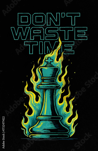 Don’t Waste Time – Chess King in Green and Yellow Flames