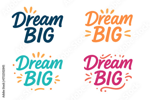Dream big quote. Inspirational and motivational saying for success. Hand drawn lettering and custom typography set. Vector illustration for t-shirts, posters, cards, bags.