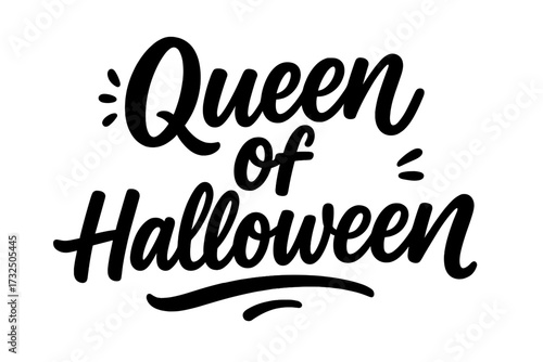 Queen of Halloween lettering quote. Modern hand drawn script style phrase. Typography for logo, print, poster, card, t-shirt, invitation, SMM. Isolated black vector design.