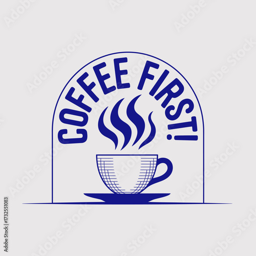 A stylish illustration captures the essence of morning rituals with the phrase 'Coffee First!' and a steaming cup, representing the importance of kickstarting the day with energy.