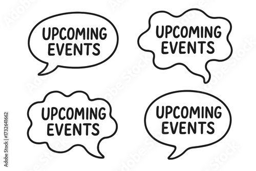 Set of speech bubbles with Upcoming Events text. Hand drawn doodle illustration for announcing cultural, sports, or entertainment agendas. Liquid shape comic style icons.