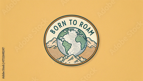 Born to Roam Earth and Mountains Emblem travel adventure