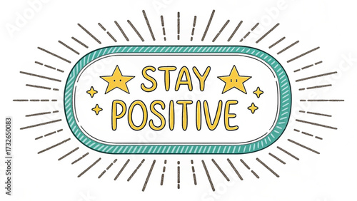 Stay Positive Oval Sign With Stars And Sunburst text
