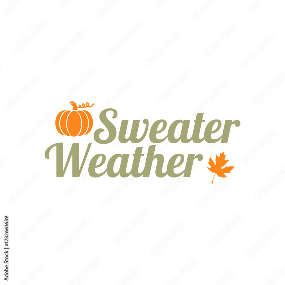 Fototapeta premium Sweater Weather Autumn fall typography clip art design on plain white transparent isolated background for card, shirt, hoodie, sweatshirt, apparel, tag, mug, icon, poster or badge