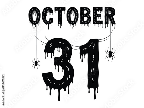 Halloween date celebration: A stylized design for October 31st, featuring drippy text, suspended spiders, embodying the spirit of the holiday and it's spookiness.