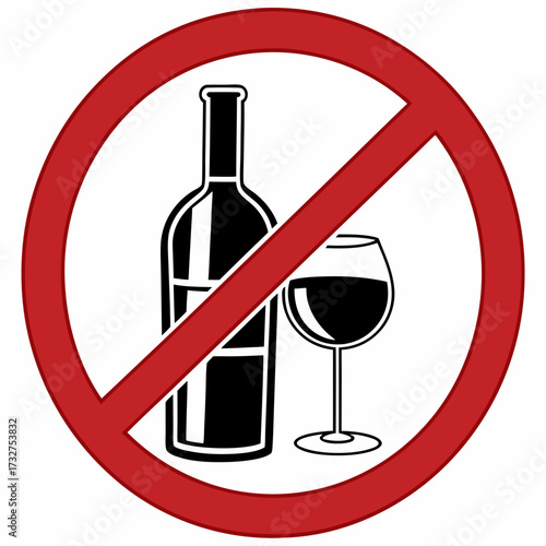 Clear prohibition symbol over wine bottle and glass communicates no alcohol policy for safe environments and healthy living