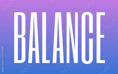 Obraz na plátně Balance in bold white uppercase letters over purple-to-blue gradient background,