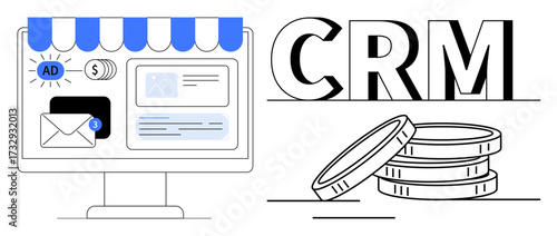 Computer screen with storefront awning, ads, email icon, and CRM text beside coins. Ideal for customer management, e-commerce, data tracking, sales, marketing finance simple flat metaphor