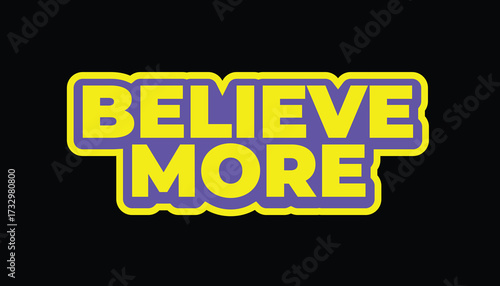 believe more – motivational quote sticker
