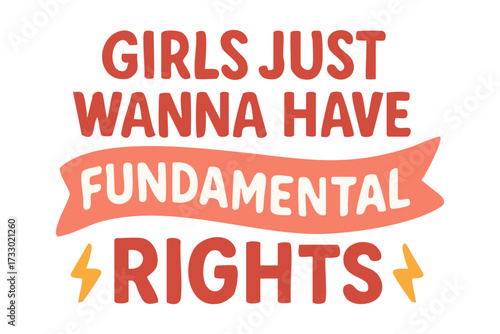 Vector illustration of feminist slogan girls just wanna have fundamental rights, flat cartoon doodle style isolated.