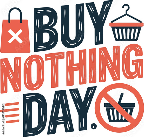 Buy Nothing Day message with shopping bag and basket icons no shopping anti-consumerism