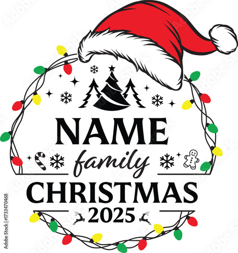 Customized Family Christmas 2025 with Santa hat and light string frame, vector illustration for t-shirts, mugs, posters, crafts, and digital downloads.