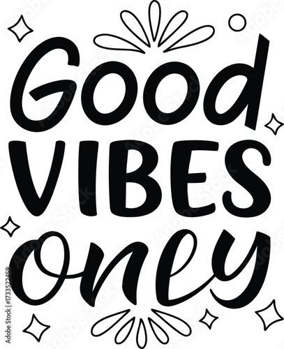 Vector art of good vibes only text with decorative elements