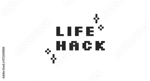 Life hack black pixel art social media slang word. Clever tip lingo. Creative knowledge, advice help. Lifehack solution. 16 bit videogame text. Nostalgic internet typography. Silkscreen font used