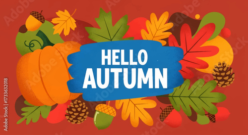 Colorful illustration of autumn leaves, acorns, pinecones, and pumpkin with festive “Hello Autumn” text, perfect for seasonal greeting cards, harvest themes, and fall marketing designs