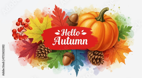Colorful illustration of autumn leaves, acorns, pinecones, and pumpkin with festive “Hello Autumn” text, perfect for seasonal greeting cards, harvest themes, and fall marketing designs
