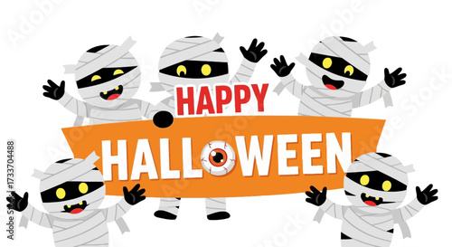 Five cute cartoon mummies holding an orange banner that reads 'Happy Halloween' with an eyeball, celebrating the festive holiday.