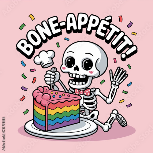 Bone appetit bakery skeleton, rainbow layered cake slice, frosting sprinkles, funny kitchen pun, celebration party theme, vector illustration