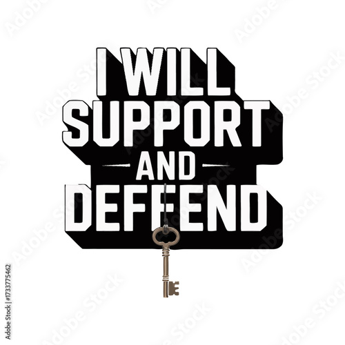 i will support and defend design, bold black badge, vintage key accent, patriotic commitment message, strong typography vector