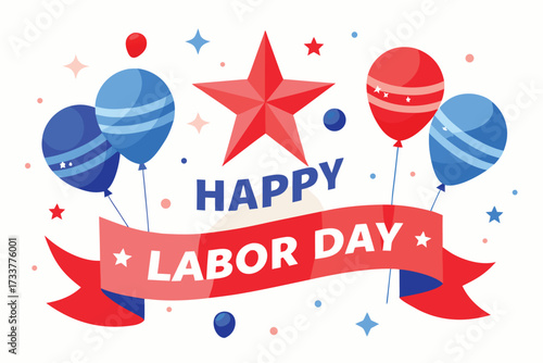 Colorful Happy Labor Day Celebration Featuring Red Star, Red and Blue Balloons, and Festive Banner