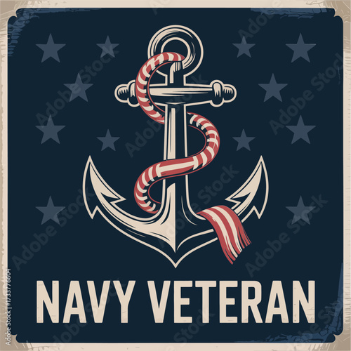 Vintage navy veteran poster, distressed border texture, rope wrapped anchor, stars field, patriotic theme, maritime military badge vector
