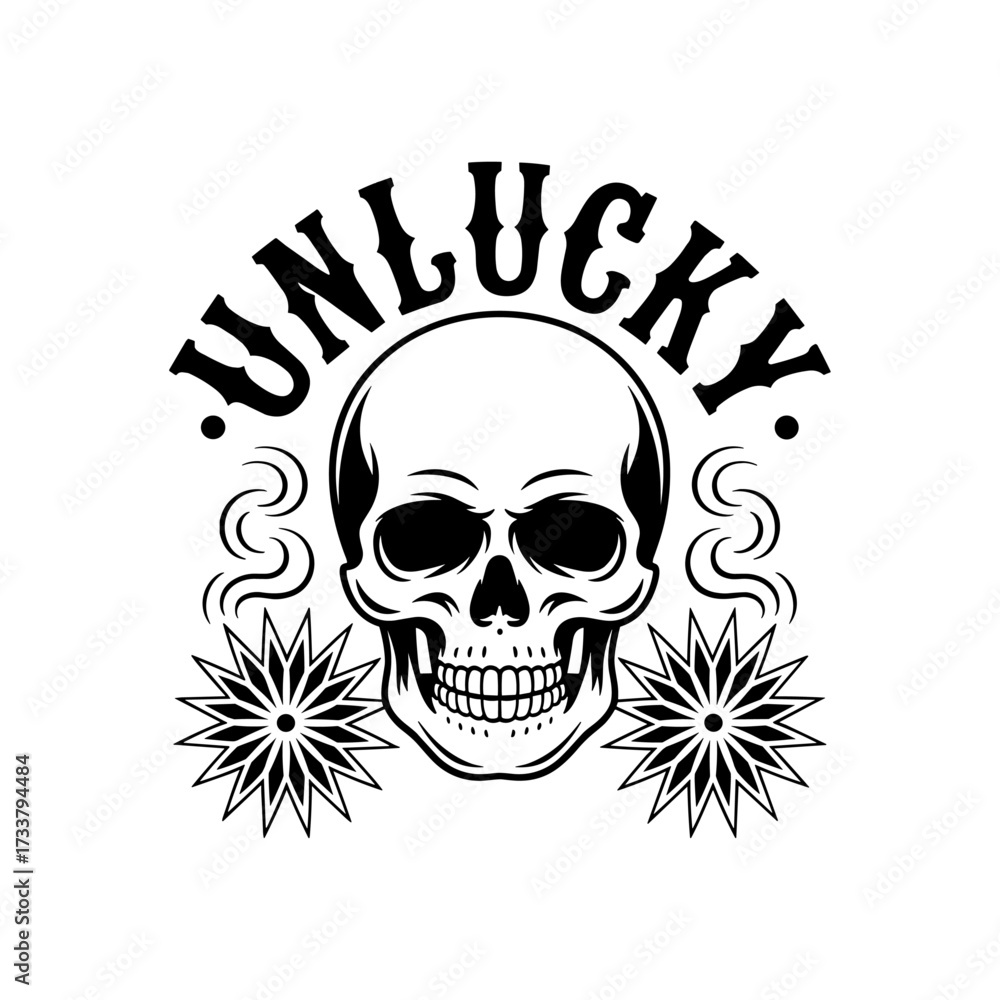 Fototapeta premium Vintage skull tattoo illustration with Unlucky text, black and white human cranium with starburst flowers, retro biker style graphic emblem