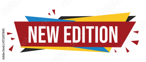 new edition banner. new edition speech bubble, label, sticker, sign template