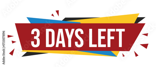 3 days left. Count timer icon. Vector emblem of 3 days left in flat style. Hour down icon with ribbon. vector illustration