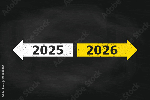 2025 to 2026 New Year Transition Concept with White and Yellow Arrows on Chalkboard Background with Chalk Effect