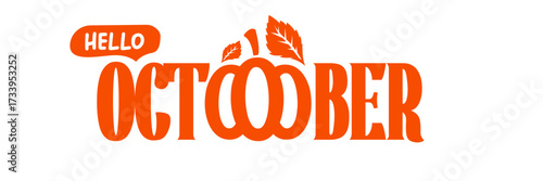 Hello October text with pumpkin isolated on transparent background. Hello October sticker png, label png, banner, poster design template