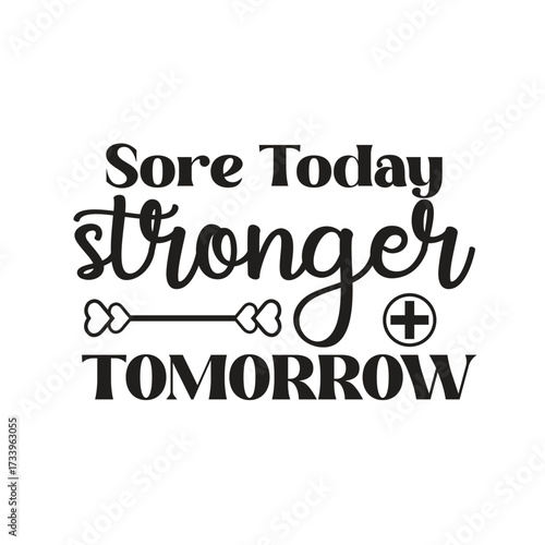 sore today stronger tomorrow